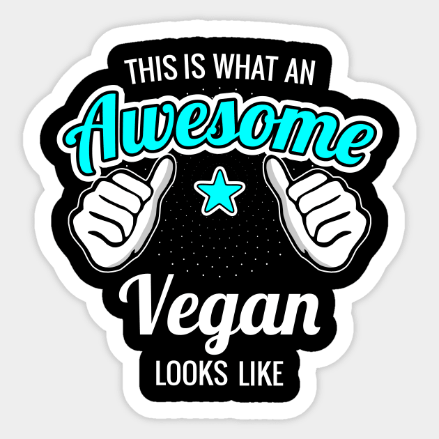 This Is What An Awesome Vegan Looks Like Vegan Gift Sticker by MoreSmoothiesPlease